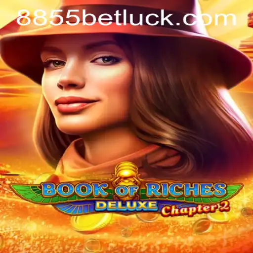 Unveiling the Mysteries of Book of Riches Deluxe Chapter 2 and Navigating 8855bet PH Login